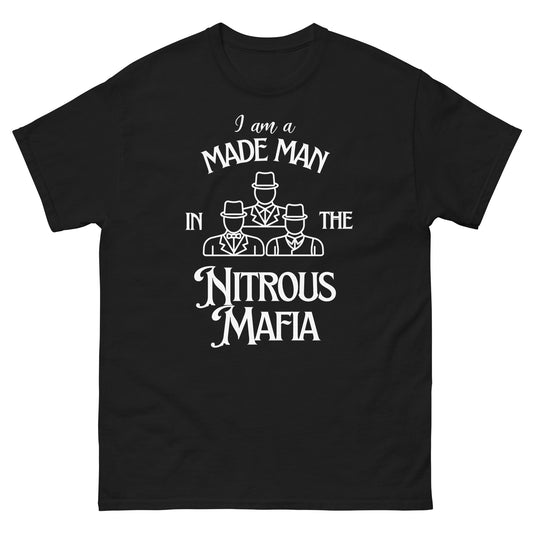 I Am a Made Man in the Nitrous Mafia Tee