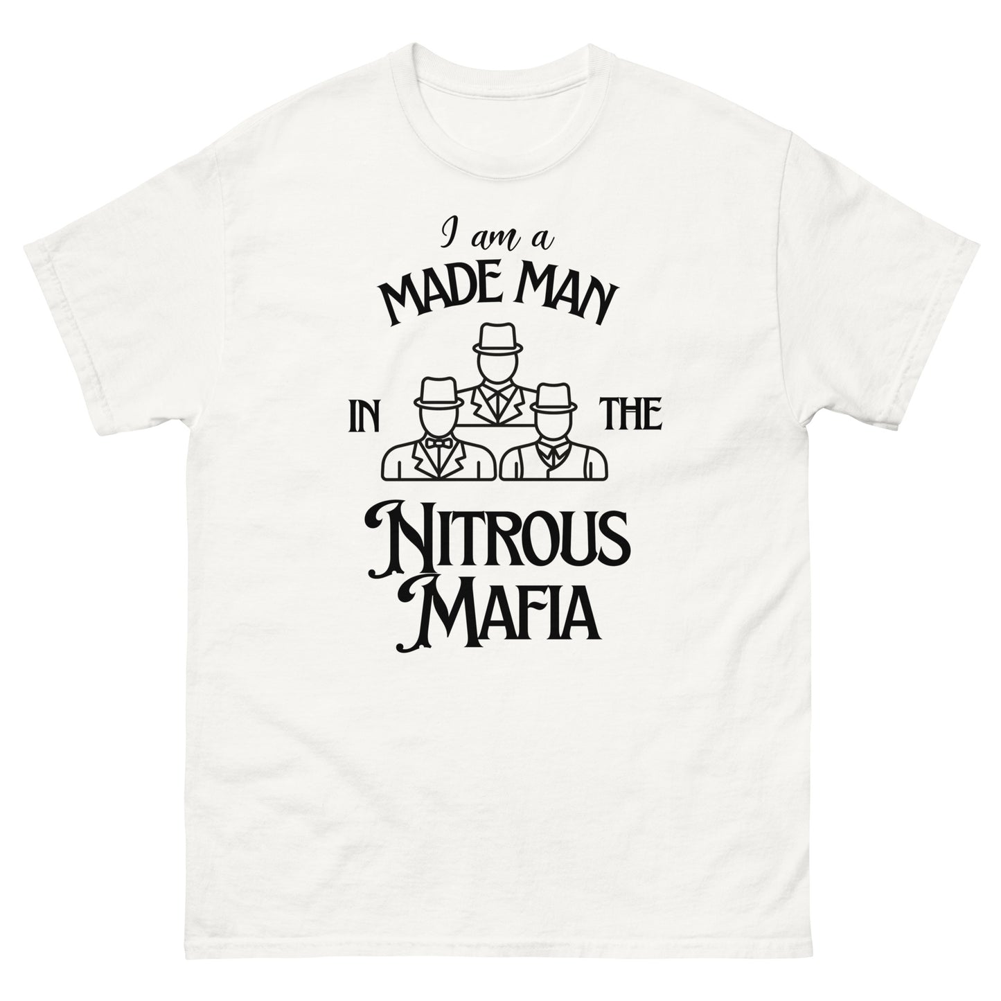 I Am a Made Man in the Nitrous Mafia Tee